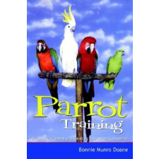  Parrot Training – Bonnie Munro Doane idegen nyelvű könyv