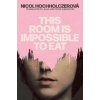 Parthian This Room Is Impossible to Eat | Peter Sherwood,Julia Sherwood