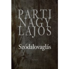 Parti Nagy Lajos SZÓDALOVAGLÁS irodalom