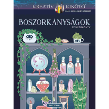 Partvonal Kiadó Boszorkányságok - Színezőkönyv kreatív és készségfejlesztő