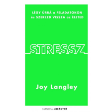 Partvonal Kiadó Joy Langley - Stressz életmód, egészség