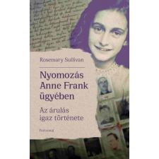 Partvonal Kiadó Nyomozás Anne Frank ügyében - Az árulás igaz története történelem