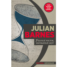 Partvonal Könyvkiadó Felfelé folyik, hátrafelé lejt - Julian Barnes antikvárium - használt könyv