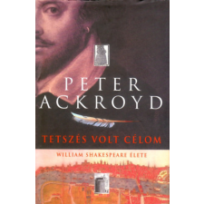 Partvonal Könyvkiadó Tetszés volt célom (William Shakespeare élete) - Peter Ackroyd antikvárium - használt könyv