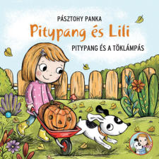 Pásztohy Panka - Pitypang és a töklámpás - Pitypang és Lili egyéb könyv