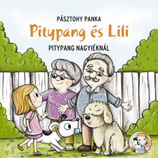 Pásztohy Panka - Pitypang és Lili - Pitypang nagyiéknál egyéb könyv