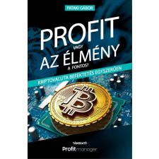 Pataki Gábor - Profit vagy az élmény a fontos? egyéb könyv