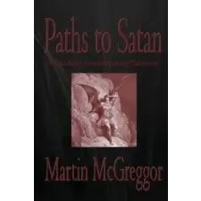  Paths to Satan: A Guide to Contemporary Satanism – Martin McGreggor idegen nyelvű könyv