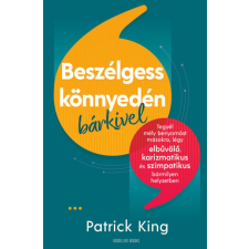 Patrick King - Beszélgess könnyedén bárkivel egyéb könyv