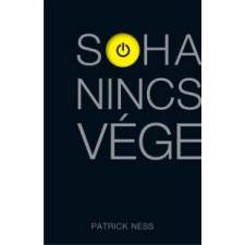 Patrick Ness Soha nincs vége gyermek- és ifjúsági könyv