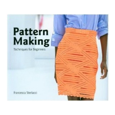  Pattern Making – Francesca Sterlacci,Barbara Arata-Gavere,Barbara Seggio idegen nyelvű könyv