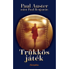 Paul Auster AUSTER, PAUL - TRÜKKÖS JÁTÉK