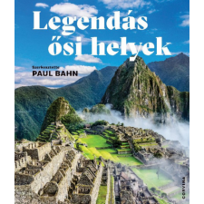 Paul Bahn Legendás ősi helyek - Paul Bahn történelem