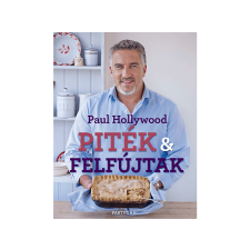 Paul Hollywood - Piték & felfújtak gasztronómia