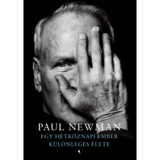 Paul Newman - Egy hétköznapi ember különleges története egyéb könyv