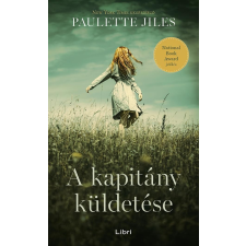 Paulette Jiles JILES, PAULETTE - A KAPITÁNY KÜLDETÉSE irodalom