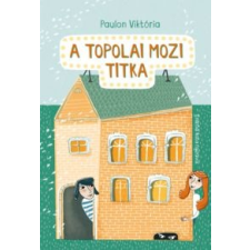 Paulon Viktória A topolai mozi titka gyermek- és ifjúsági könyv