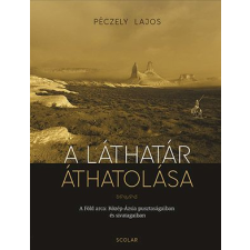 Péczely Lajos - A láthatár áthatolása egyéb könyv