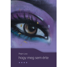 Pejin Lea - hogy meg sem érte egyéb könyv