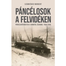 Peko Kiadó Páncélosok a Felvidéken | Számvéber Norbert egyéb könyv