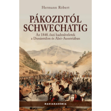PeKo Publishing Kft. Pákozdtól Schwechatig - Az 1848. őszi hadműveletek a Dunántúlon és Alsó-Ausztriában történelem
