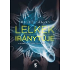 Pelle János Lelkek iránytűje ezoterika