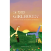 PENCIL X PAPER PUBLISHING Is This Girlhood? | Jennae Cecelia
