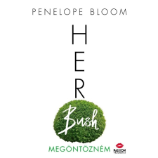 Penelope Bloom - Her Bush - Megöntözném egyéb könyv