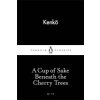 Penguin Books A Cup of Sake Beneath the Cherry Trees | Yoshida Kenko