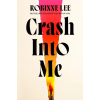 Penguin Books Crash Into Me | Robinne Lee