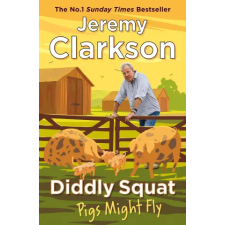 Penguin Books Diddly Squat: Pigs Might Fly | Jeremy Clarkson egyéb könyv