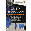 Penguin Books Hayek's Bastards | Quinn Slobodian