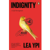 Penguin Books Indignity – Lea Ypi (Puha kötésű)