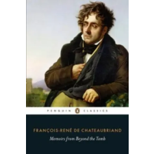 Penguin Books Memoirs from Beyond the Tomb | François-René de Chateaubriand egyéb könyv