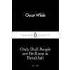 Penguin Books Only Dull People Are Brilliant at Breakfast | Oscar Wilde