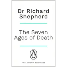 Penguin Books Seven Ages of Death | Dr Richard Shepherd egyéb könyv
