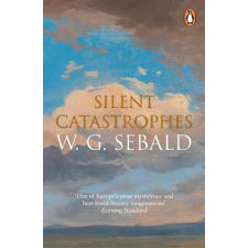 Penguin Books Silent Catastrophes | SEBALD  W. G. idegen nyelvű könyv