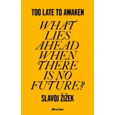 Penguin Books Too Late to Awaken | Slavoj Žižek egyéb könyv