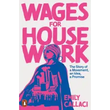 Penguin Books Wages for Housework | Emily Callaci egyéb könyv