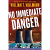 Penguin Group No Immediate Danger – William T. Vollmann (Puha kötésű)