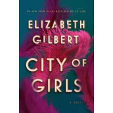 Penguin LCC US City of Girls | Elizabeth Gilbert egyéb könyv