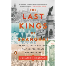 Penguin LCC US Last Kings of Shanghai | KAUFMAN JONATHAN egyéb könyv