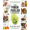 Penguin LCC US The Fiber Fueled Cookbook | Will Bulsiewicz