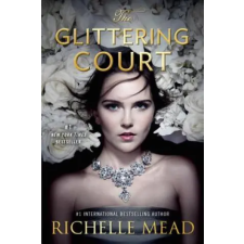 Penguin LCC US The Glittering Court 01 | Richelle Mead egyéb könyv