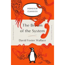 Penguin Publishing Group Broom of the System | David Foster Wallace egyéb könyv