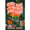 Penguin Publishing Group Cosmic Love at the Multiverse Hair Salon