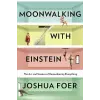Penguin Publishing Group Moonwalking with Einstein | Joshua Foer