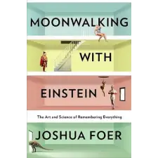 Penguin Publishing Group Moonwalking with Einstein | Joshua Foer egyéb könyv