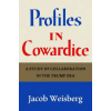 Penguin Publishing Group Profiles in Cowardice | WEISBERG,JACOB