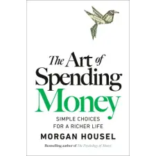 Penguin Publishing Group The Art of Spending Money | HOUSEL MORGAN egyéb könyv